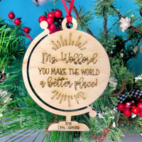 You Make the World a Better Place Globe Personalized Ornament