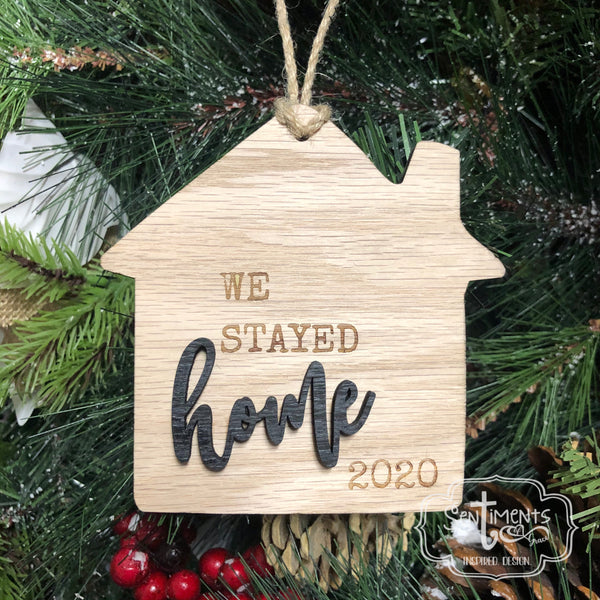 We Stayed Home 2020 Ornament