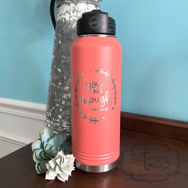 You are Enough -  Polar Camel Engraved Water Bottle 32 oz - Gym Fitness School - Custom Engraved, Stainless Steel Vacuum Insulated Tumbler